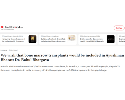 We wish that bone marrow transplants would be included in Ayushman Bharat: Dr. Rahul Bhargava - ET HealthWorld